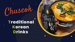 chuseok traditional drinks
